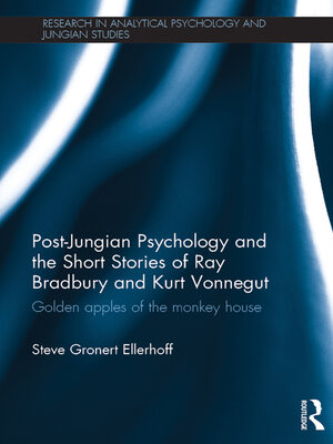 cover image of Post-Jungian Psychology and the Short Stories of Ray Bradbury and Kurt Vonnegut